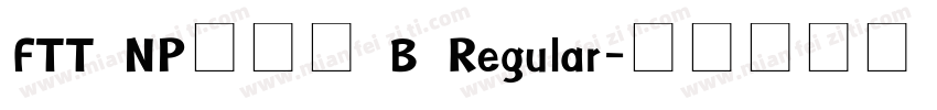 FTT NPロダン B Regular字体转换